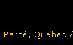 Perc�, Qu�bec