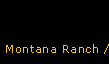 Montana Ranch