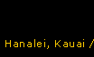 Hanalei, Kauai