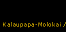Kalaupapa-Molokai